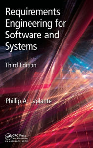 Title: Requirements Engineering for Software and Systems / Edition 3, Author: Phillip A. Laplante