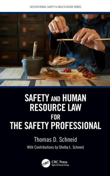 Safety and Human Resource Law for the Safety Professional / Edition 1