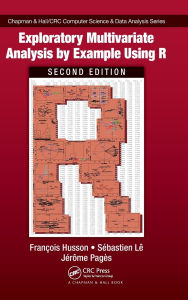 Title: Exploratory Multivariate Analysis by Example Using R, Author: Francois Husson