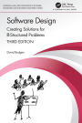 Software Design: Creating Solutions for Ill-Structured Problems / Edition 3