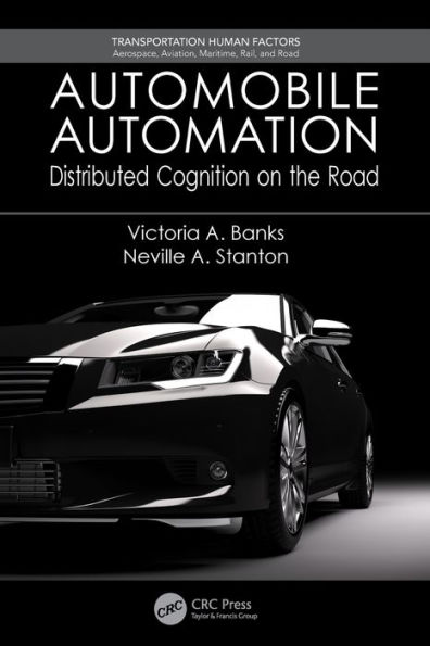 Automobile Automation: Distributed Cognition on the Road / Edition 1