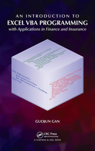 Title: An Introduction to Excel VBA Programming: with Applications in Finance and Insurance / Edition 1, Author: Guojun Gan