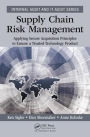 Supply Chain Risk Management: Applying Secure Acquisition Principles to Ensure a Trusted Technology Product / Edition 1