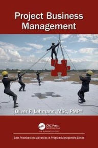Title: Project Business Management / Edition 1, Author: Oliver F. Lehmann