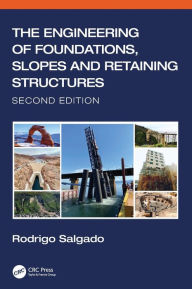 Title: The Engineering of Foundations, Slopes and Retaining Structures / Edition 2, Author: Rodrigo Salgado