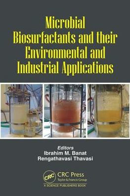 Microbial Biosurfactants and their Environmental and Industrial Applications / Edition 1