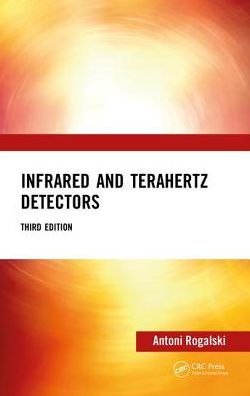 Infrared and Terahertz Detectors, Third Edition / Edition 3