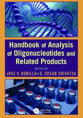 Handbook of Analysis of Oligonucleotides and Related Products / Edition 1