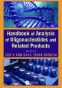 Handbook of Analysis of Oligonucleotides and Related Products / Edition 1