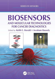 Title: Biosensors and Molecular Technologies for Cancer Diagnostics / Edition 1, Author: Keith E. Herold