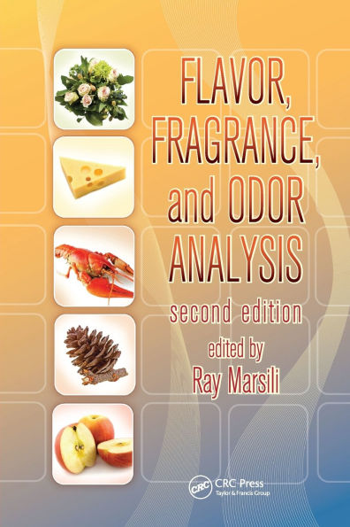 Flavor, Fragrance, and Odor Analysis / Edition 2