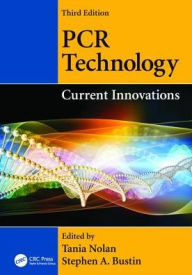 Title: PCR Technology: Current Innovations, Third Edition / Edition 3, Author: Tania Nolan