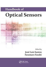 Title: Handbook of Optical Sensors / Edition 1, Author: Jose Luis Santos