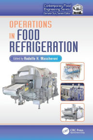 Title: Operations in Food Refrigeration / Edition 1, Author: Rodolfo H. Mascheroni