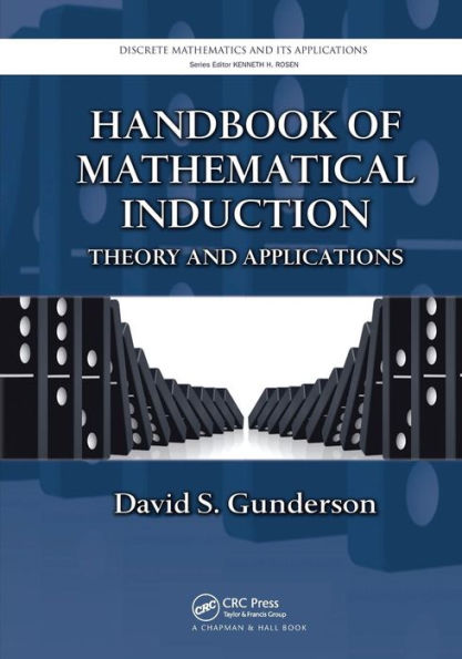 Handbook of Mathematical Induction: Theory and Applications / Edition 1