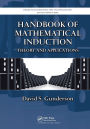 Handbook of Mathematical Induction: Theory and Applications / Edition 1