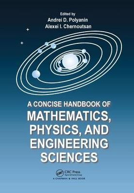 A Concise Handbook of Mathematics, Physics, and Engineering Sciences / Edition 1