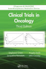 Clinical Trials in Oncology, Third Edition / Edition 3