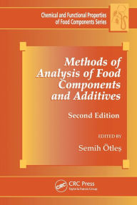 Title: Methods of Analysis of Food Components and Additives / Edition 2, Author: Semih Otles