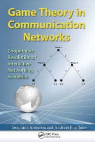 Title: Game Theory in Communication Networks: Cooperative Resolution of Interactive Networking Scenarios / Edition 1, Author: Josephina Antoniou