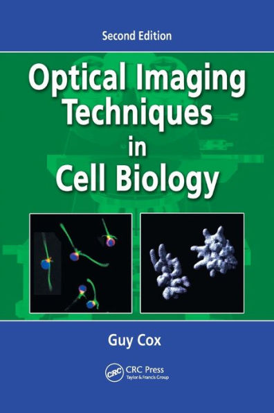 Optical Imaging Techniques in Cell Biology / Edition 2