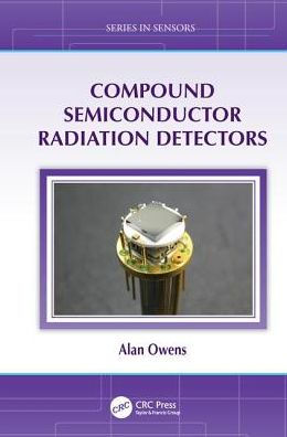 Compound Semiconductor Radiation Detectors / Edition 1
