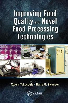 Improving Food Quality with Novel Food Processing Technologies