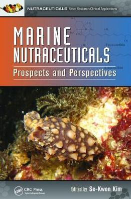 Marine Nutraceuticals: Prospects and Perspectives / Edition 1