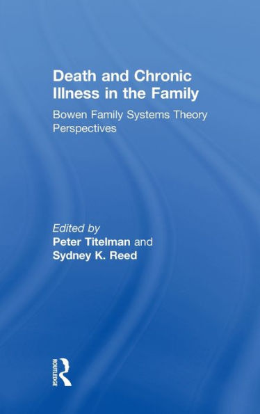 Death and Chronic Illness the Family: Bowen Family Systems Theory Perspectives