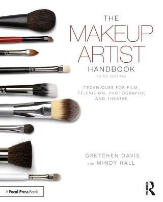 The Makeup Artist Handbook: Techniques for Film, Television, Photography, and Theatre / Edition 3