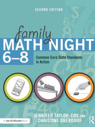 Title: Family Math Night 6-8: Common Core State Standards in Action / Edition 2, Author: Jennifer Taylor-Cox