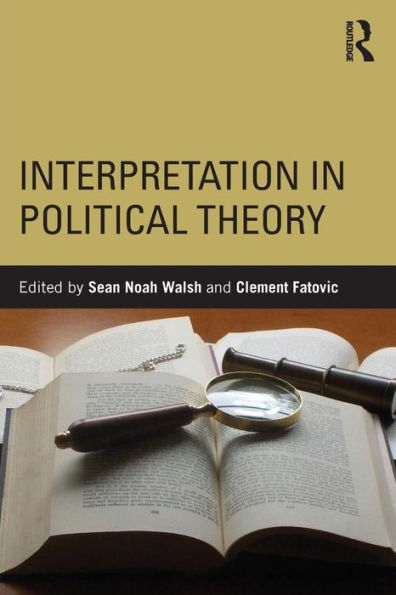 Interpretation in Political Theory / Edition 1