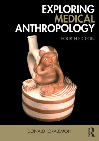 Exploring Medical Anthropology / Edition 4