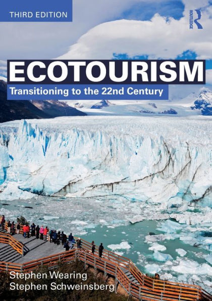 Ecotourism: Transitioning to the 22nd Century / Edition 3