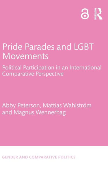 Pride Parades and LGBT Movements: Political Participation in an International Comparative Perspective / Edition 1