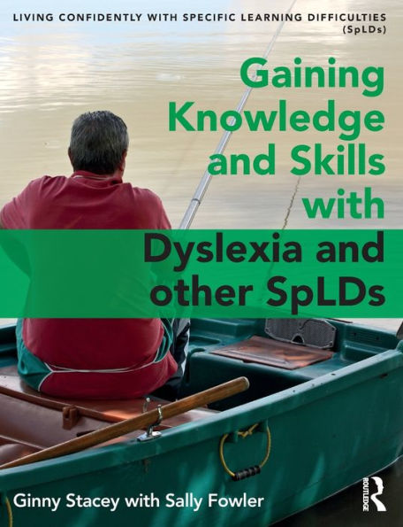 Gaining Knowledge and Skills with Dyslexia other SpLDs