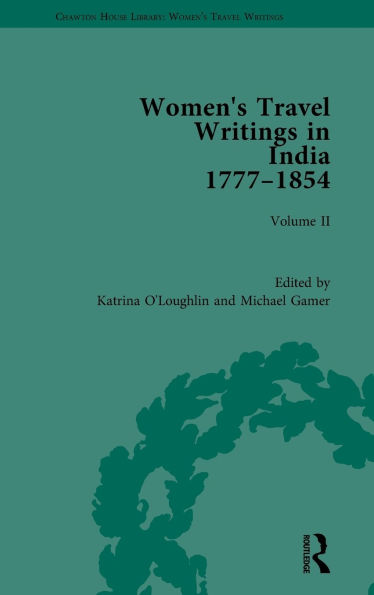 Women's Travel Writings India 1777-1854: Volume II: Harriet Newell, Memoirs of Mrs Wife the Reverend Samuel American Missionary to (1815); and Eliza Fay, Letters from (1817)