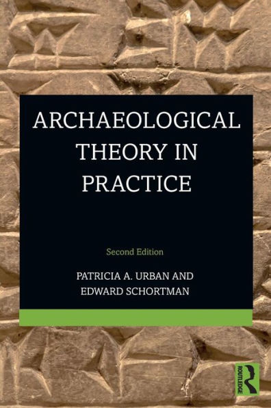 Archaeological Theory in Practice / Edition 2