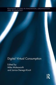 Title: Digital Virtual Consumption / Edition 1, Author: Mike Molesworth
