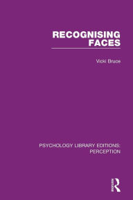 Title: Recognising Faces / Edition 1, Author: Vicki Bruce