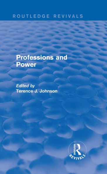 Professions and Power (Routledge Revivals)