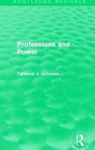 Title: Professions and Power (Routledge Revivals), Author: Terence J. Johnson