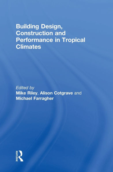 Building Design, Construction and Performance Tropical Climates