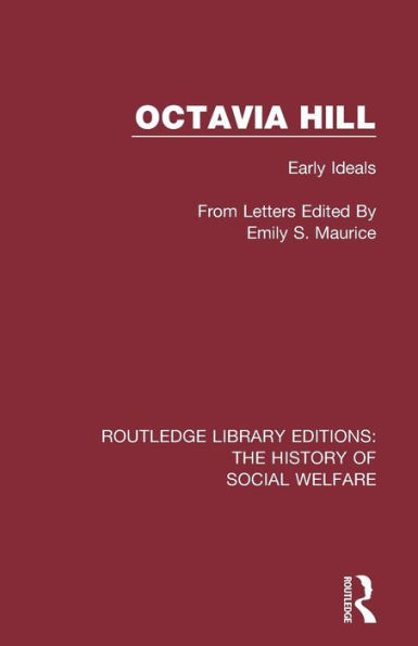 Octavia Hill: Early Ideals.