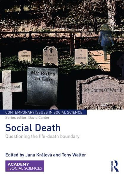 Social Death: Questioning the life-death boundary / Edition 1
