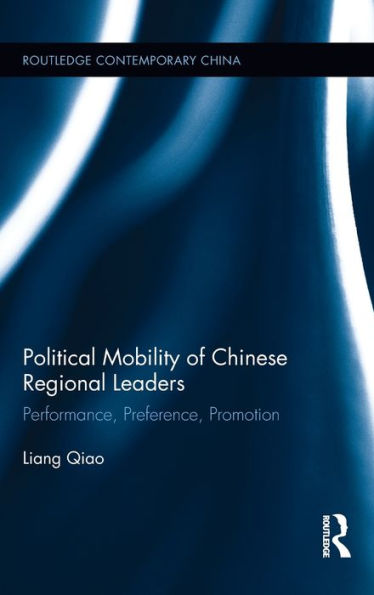 Political Mobility of Chinese Regional Leaders: Performance, Preference