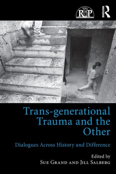 Trans-generational Trauma and the Other: Dialogues across history difference