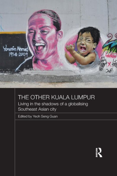 the Other Kuala Lumpur: Living Shadows of a Globalising Southeast Asian City