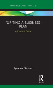 Title: Writing a Business Plan: A Practical Guide, Author: Ignatius Ekanem