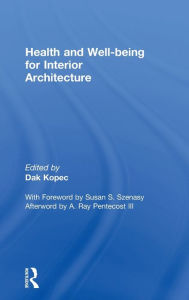 Title: Health and Well-being for Interior Architecture, Author: Dak Kopec